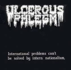 Ulcerous Phlegm : International Problems Can't Be Solved by Intern Nationalism